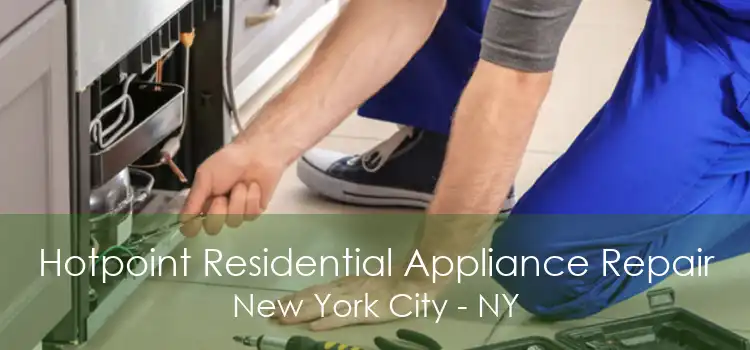 Hotpoint Residential Appliance Repair New York City - NY