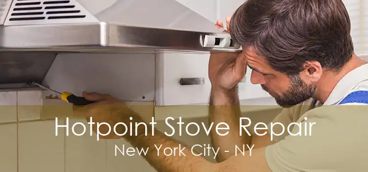 Hotpoint Stove Repair New York City - NY