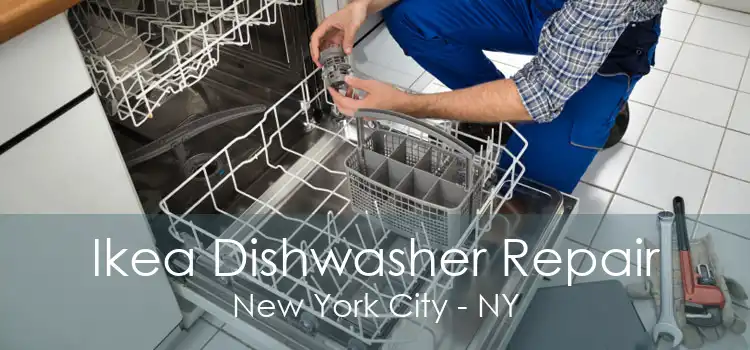 Ikea Dishwasher Repair New York City - NY