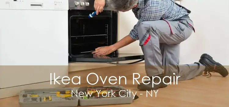 Ikea Oven Repair New York City - NY