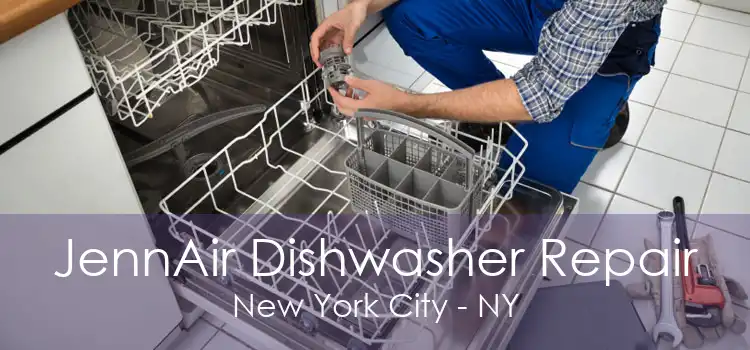 JennAir Dishwasher Repair New York City - NY