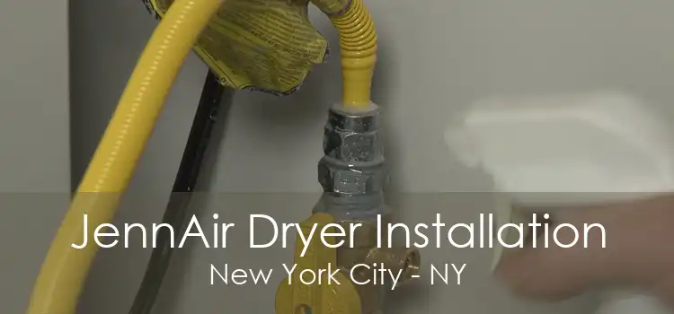 JennAir Dryer Installation New York City - NY