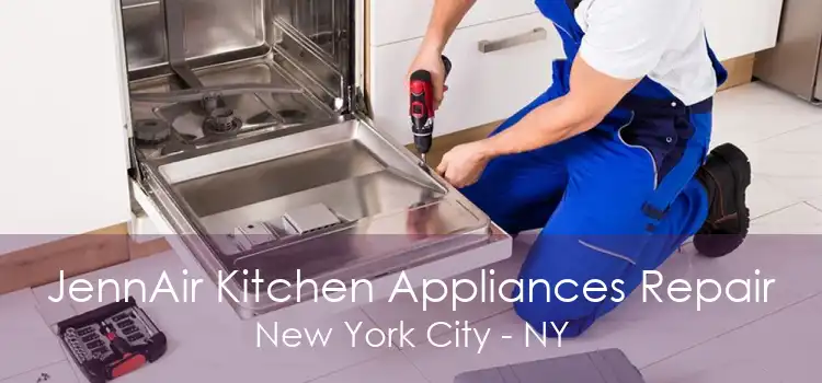 JennAir Kitchen Appliances Repair New York City - NY