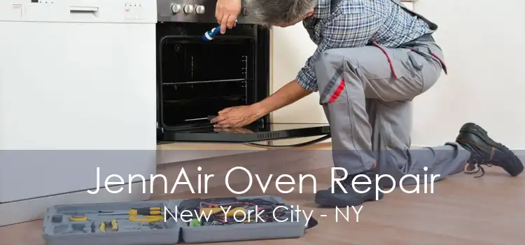 JennAir Oven Repair New York City - NY