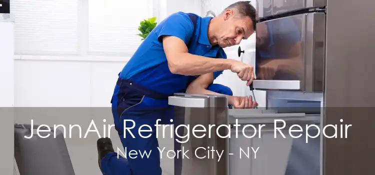 JennAir Refrigerator Repair New York City - NY