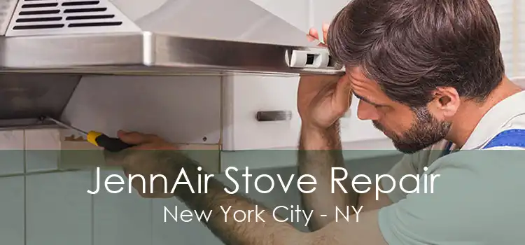 JennAir Stove Repair New York City - NY