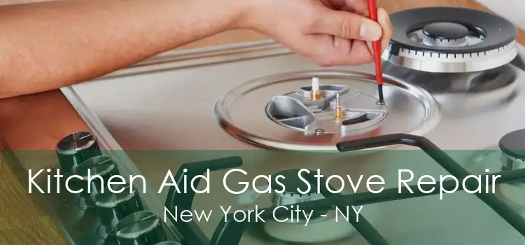 Kitchen Aid Gas Stove Repair New York City - NY