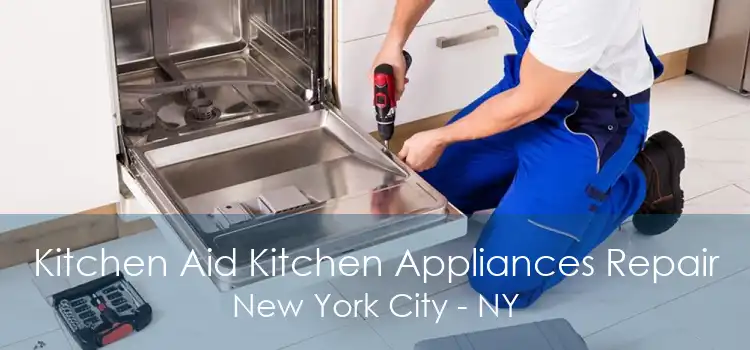 Kitchen Aid Kitchen Appliances Repair New York City - NY