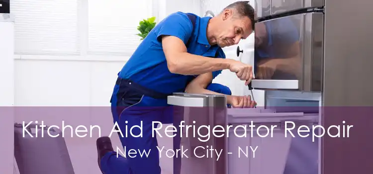 Kitchen Aid Refrigerator Repair New York City - NY