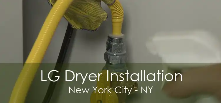 LG Dryer Installation New York City - NY