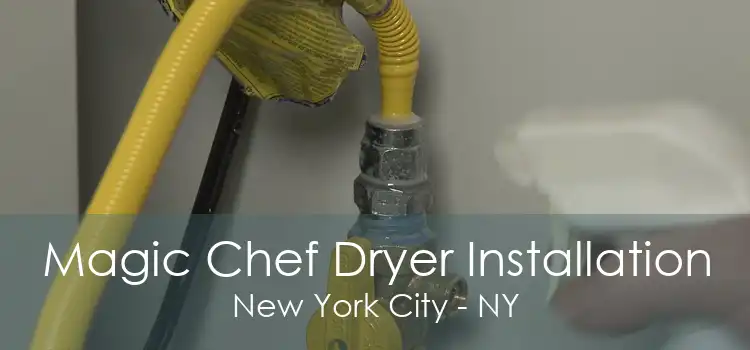 Magic Chef Dryer Installation New York City - NY