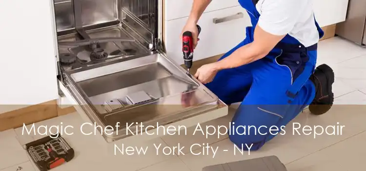 Magic Chef Kitchen Appliances Repair New York City - NY