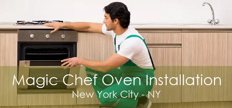 Magic Chef Oven Installation New York City - NY