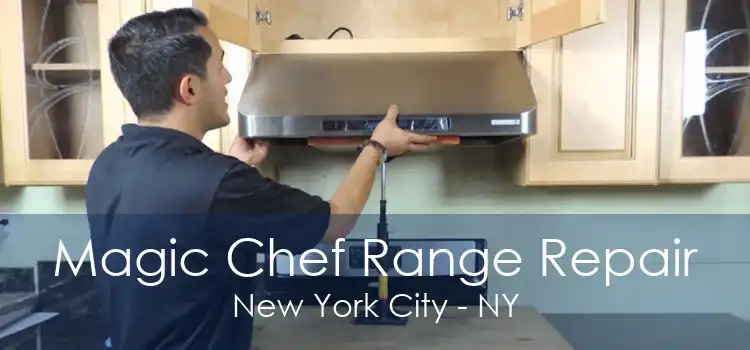 Magic Chef Range Repair New York City - NY