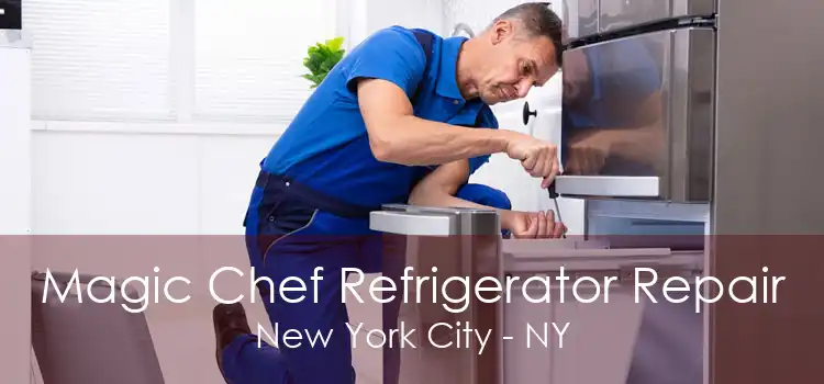 Magic Chef Refrigerator Repair New York City - NY