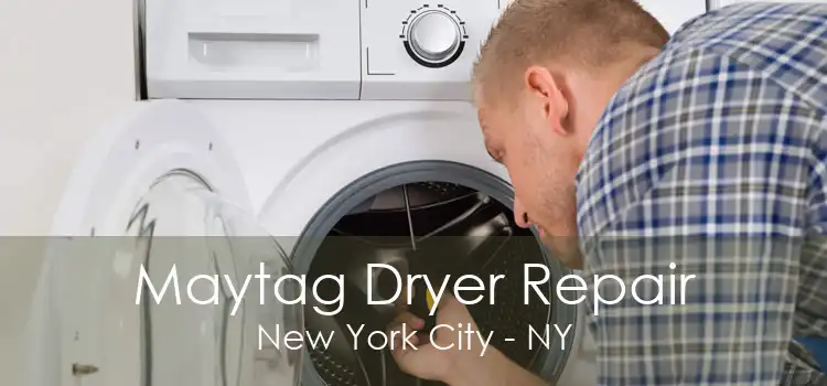 Maytag Dryer Repair New York City - NY