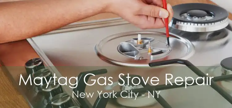 Maytag Gas Stove Repair New York City - NY