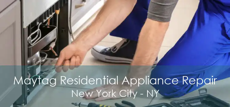 Maytag Residential Appliance Repair New York City - NY