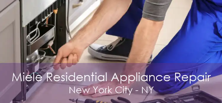 Miele Residential Appliance Repair New York City - NY