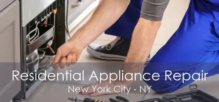 Residential Appliance Repair New York City - NY