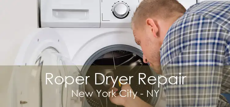 Roper Dryer Repair New York City - NY