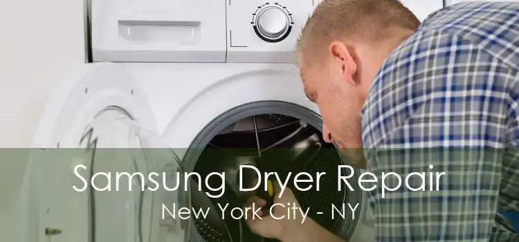 Samsung Dryer Repair New York City - NY