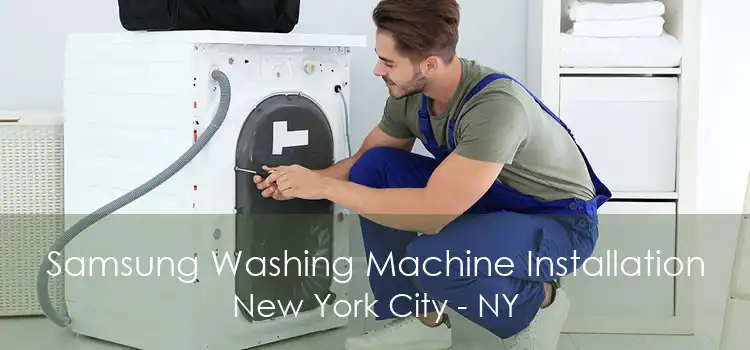 Samsung Washing Machine Installation New York City - NY