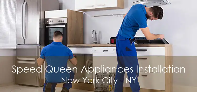 Speed Queen Appliances Installation New York City - NY