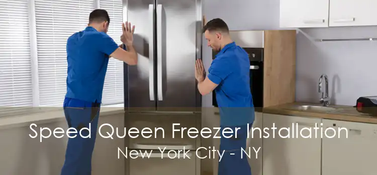 Speed Queen Freezer Installation New York City - NY