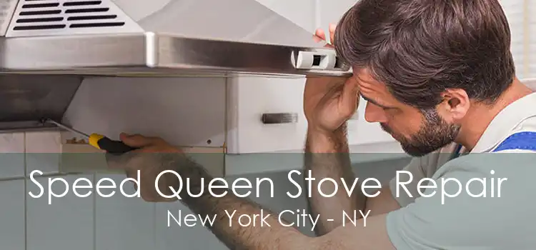 Speed Queen Stove Repair New York City - NY