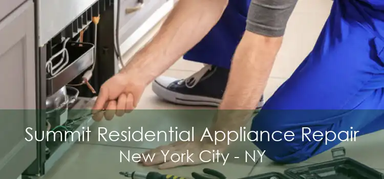 Summit Residential Appliance Repair New York City - NY