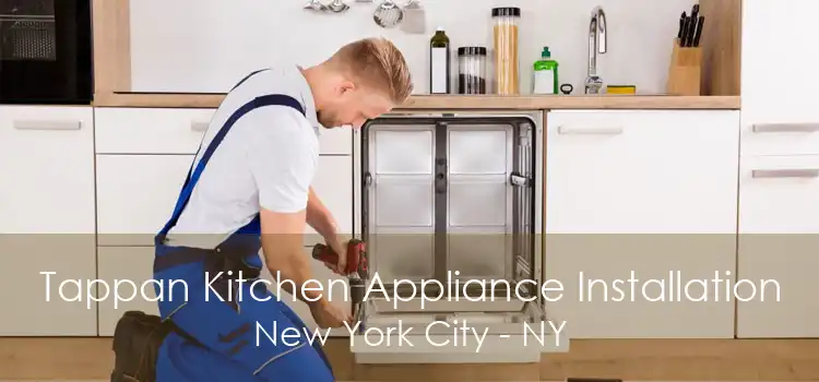 Tappan Kitchen Appliance Installation New York City - NY