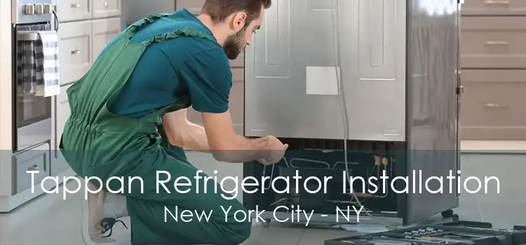 Tappan Refrigerator Installation New York City - NY