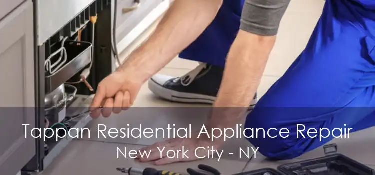 Tappan Residential Appliance Repair New York City - NY