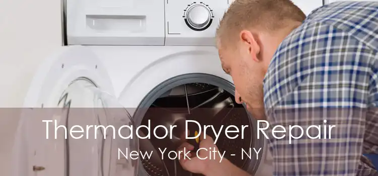 Thermador Dryer Repair New York City - NY