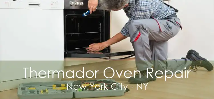 Thermador Oven Repair New York City - NY