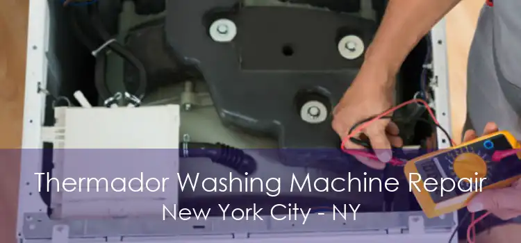 Thermador Washing Machine Repair New York City - NY