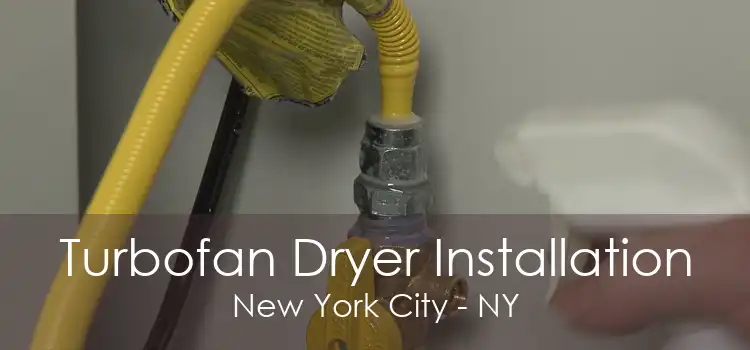 Turbofan Dryer Installation New York City - NY