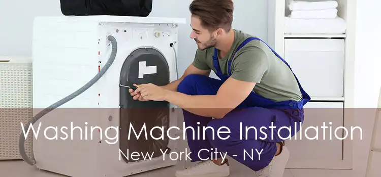 Washing Machine Installation New York City - NY