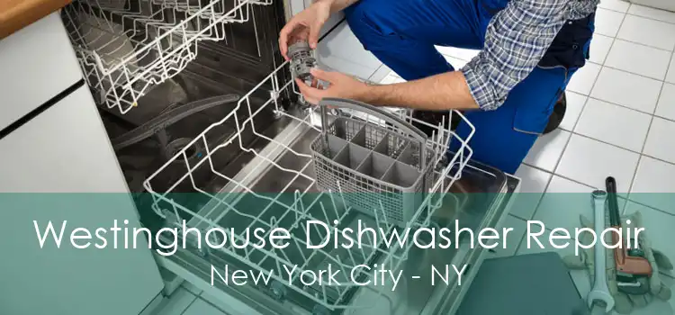 Westinghouse Dishwasher Repair New York City - NY