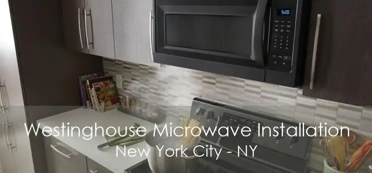 Westinghouse Microwave Installation New York City - NY