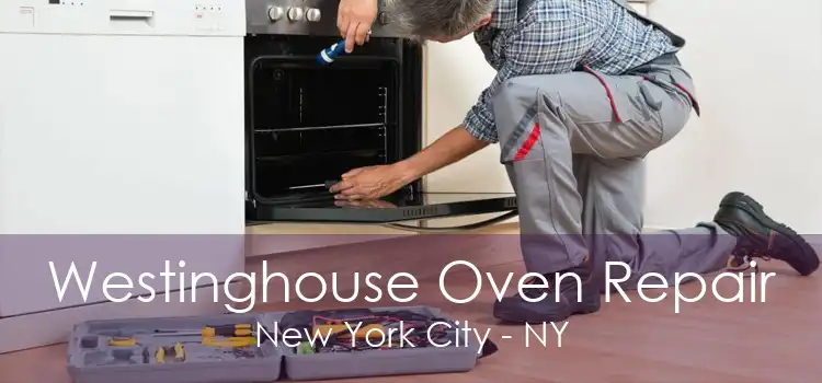 Westinghouse Oven Repair New York City - NY