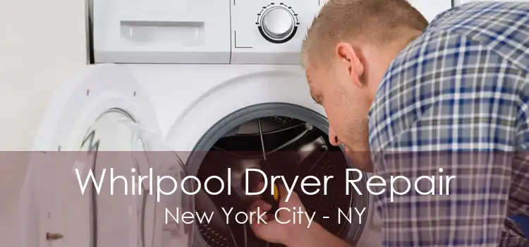 Whirlpool Dryer Repair New York City - NY