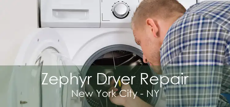 Zephyr Dryer Repair New York City - NY